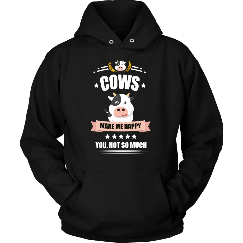 Cows Make Me Happy Unisex Hoodie Sweatshirt