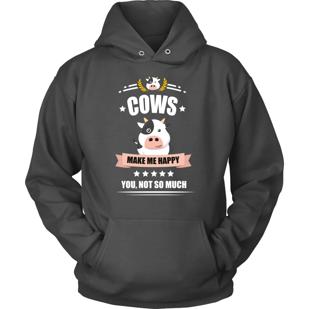 Cows Make Me Happy Unisex Hoodie Sweatshirt