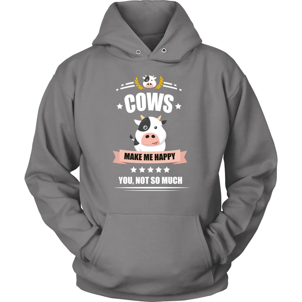 Cows Make Me Happy Unisex Hoodie Sweatshirt