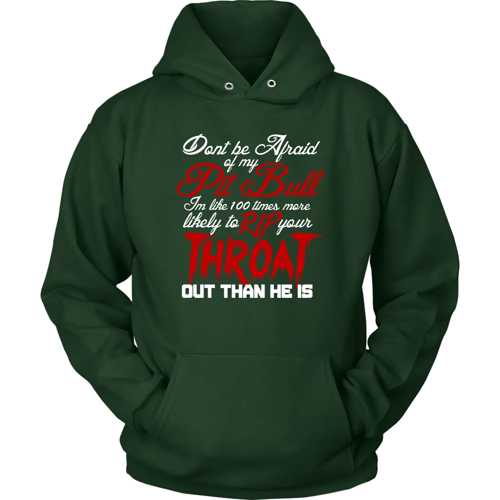 Don't Be Afraid of My Pit Bull Unisex Hoodie Sweatshirt