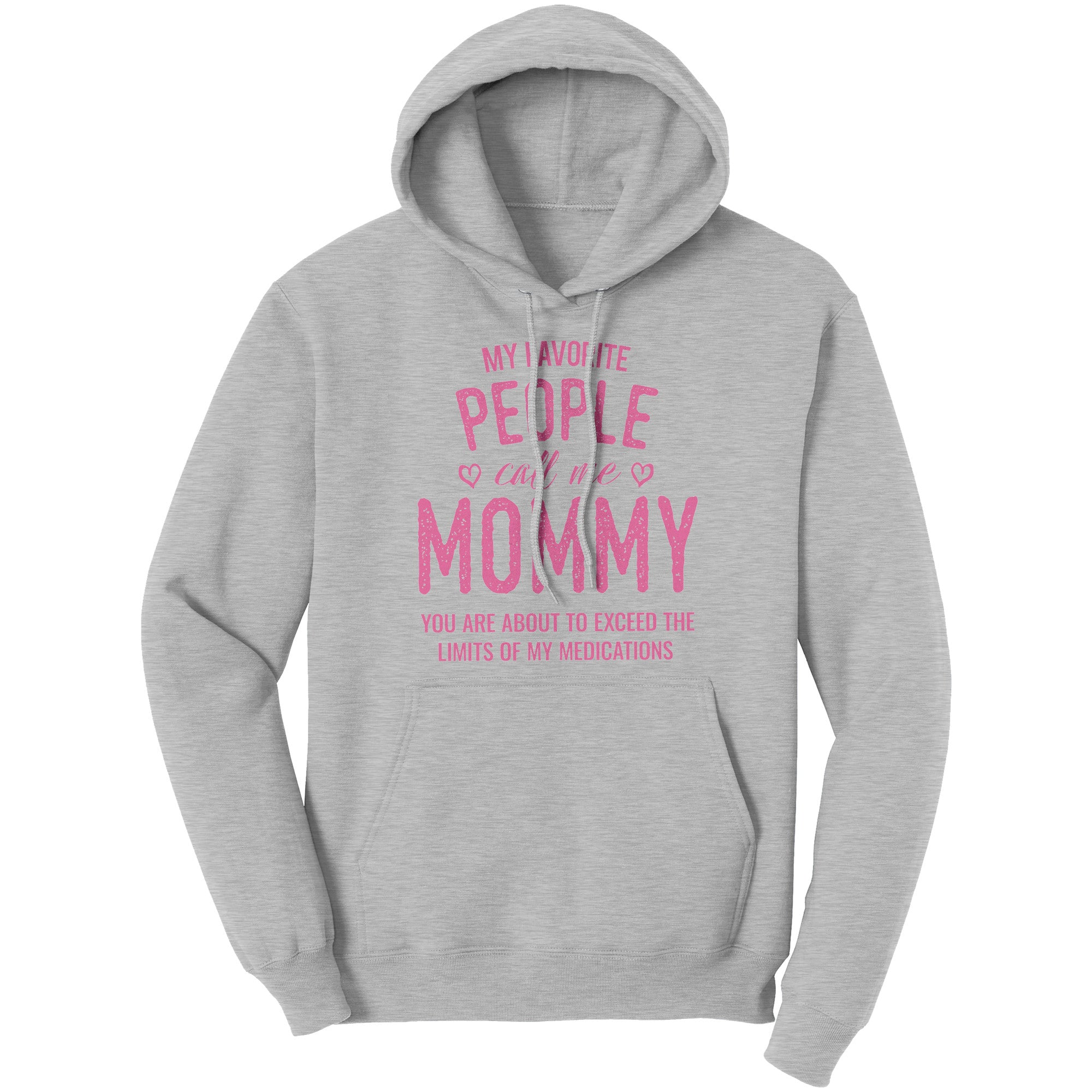 My Favorite People Call Me Mommy Hoodie Light