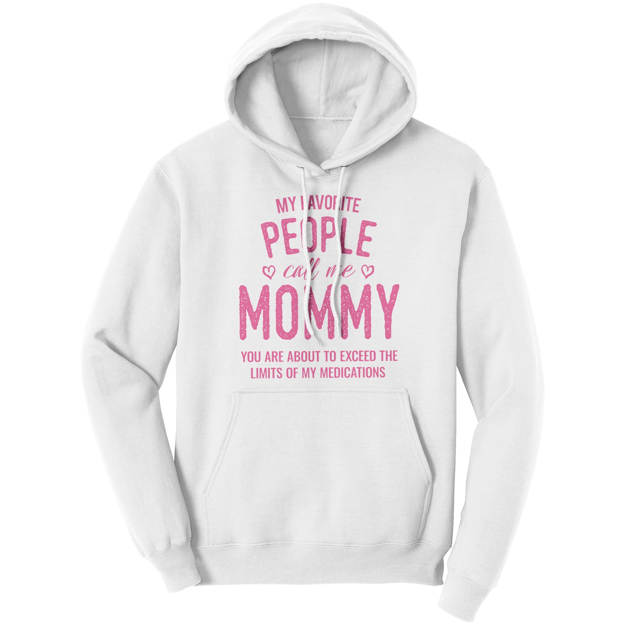 My Favorite People Call Me Mommy Hoodie Light